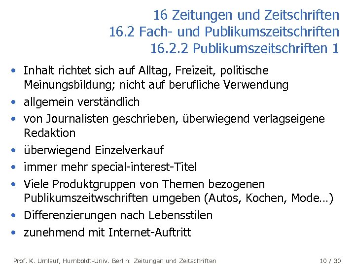 16 Zeitungen und Zeitschriften 16. 2 Fach- und Publikumszeitschriften 16. 2. 2 Publikumszeitschriften 1