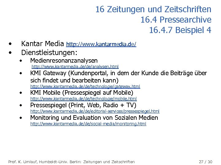 16 Zeitungen und Zeitschriften 16. 4 Pressearchive 16. 4. 7 Beispiel 4 • •