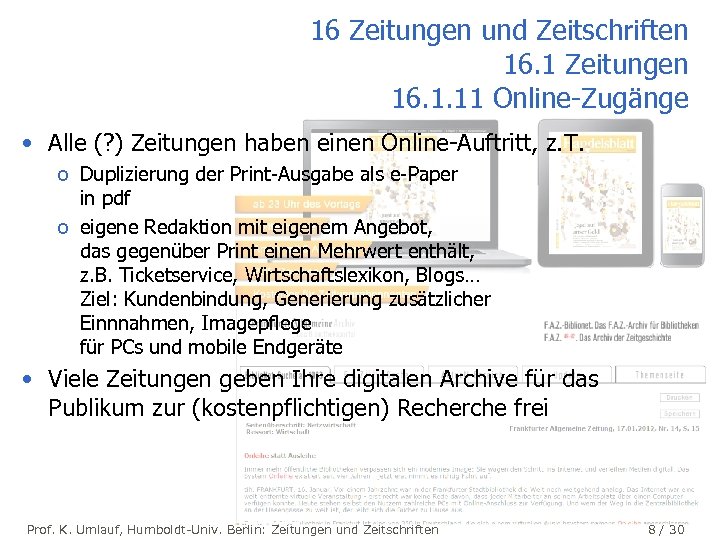 16 Zeitungen und Zeitschriften 16. 1 Zeitungen 16. 1. 11 Online-Zugänge • Alle