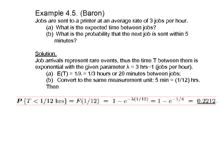 Example 4. 5. (Baron) Jobs are sent to a printer at an average rate