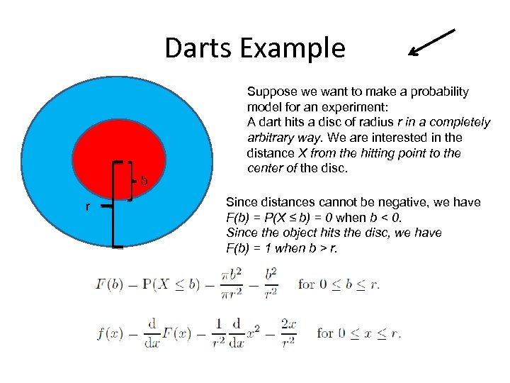 Darts Example b r Suppose we want to make a probability model for an