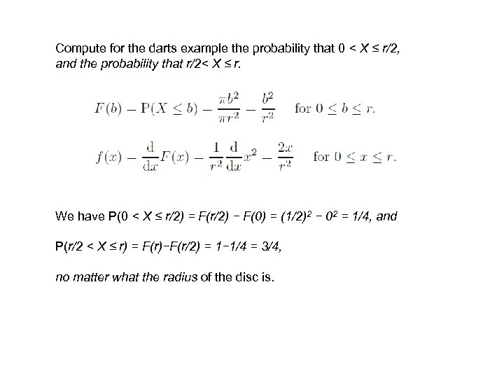 Compute for the darts example the probability that 0 < X ≤ r/2, and