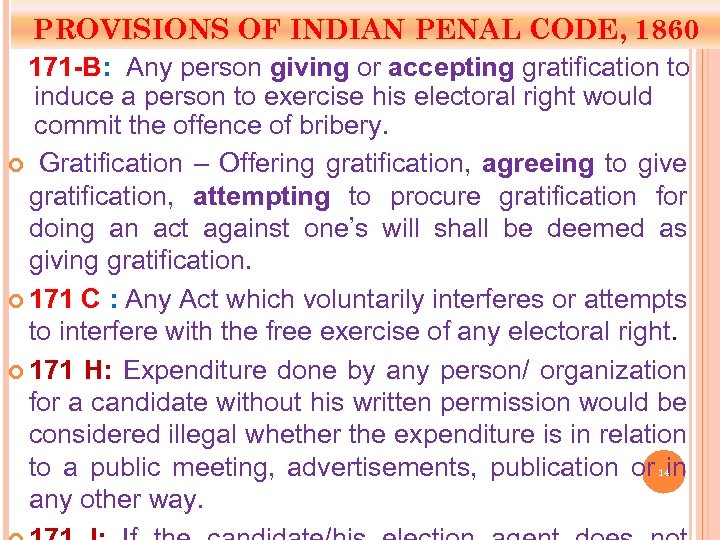 PROVISIONS OF INDIAN PENAL CODE, 1860 171 -B: Any person giving or accepting gratification