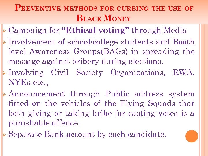 PREVENTIVE METHODS FOR CURBING THE USE OF BLACK MONEY Ø Campaign for “Ethical voting”
