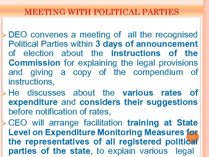 MEETING WITH POLITICAL PARTIES Ø DEO convenes a meeting of all the recognised Political