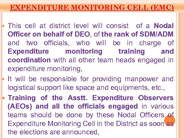 EXPENDITURE MONITORING CELL (EMC) This cell at district level will consist of a Nodal