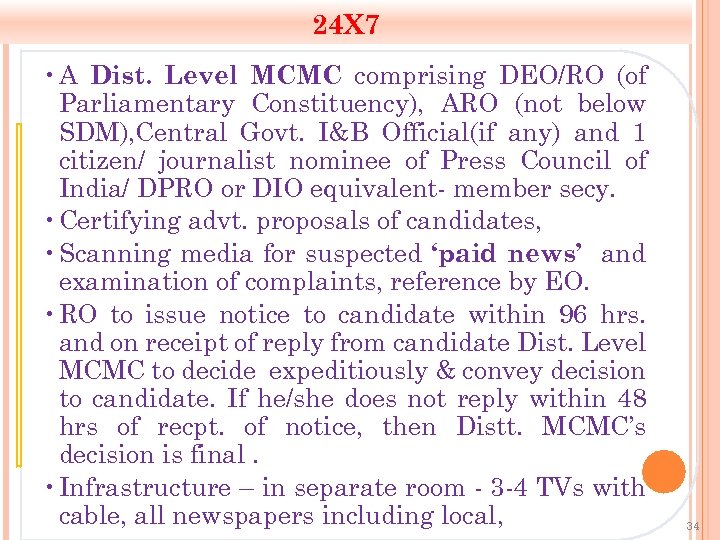 24 X 7 • A Dist. Level MCMC comprising DEO/RO (of Parliamentary Constituency), ARO