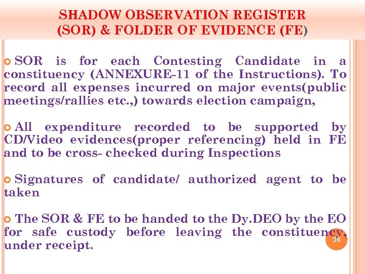 SHADOW OBSERVATION REGISTER (SOR) & FOLDER OF EVIDENCE (FE) SOR is for each Contesting