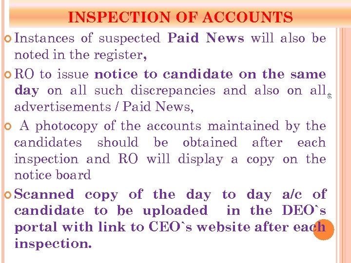 INSPECTION OF ACCOUNTS Instances 46 of suspected Paid News will also be noted in