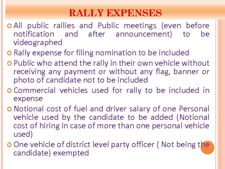 RALLY EXPENSES All public rallies and Public meetings (even before notification and after announcement)