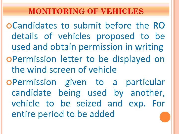 MONITORING OF VEHICLES Candidates to submit before the RO details of vehicles proposed to