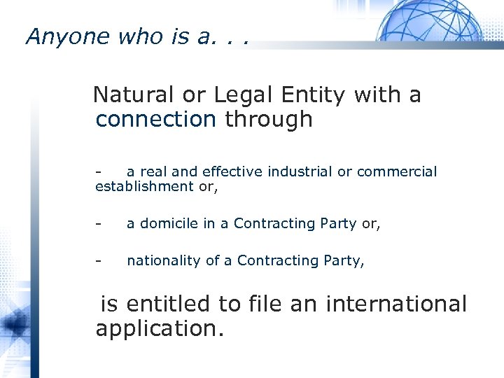 Anyone who is a. . . Natural or Legal Entity with a connection through