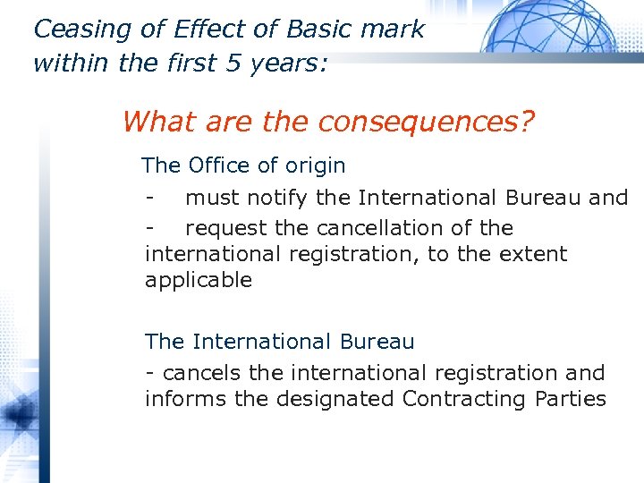 Ceasing of Effect of Basic mark within the first 5 years: What are the