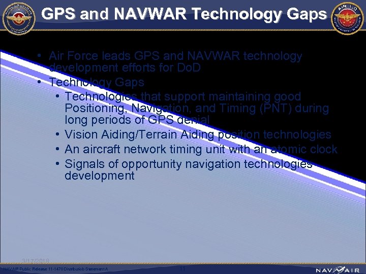 GPS and NAVWAR Technology Gaps • Air Force leads GPS and NAVWAR technology development