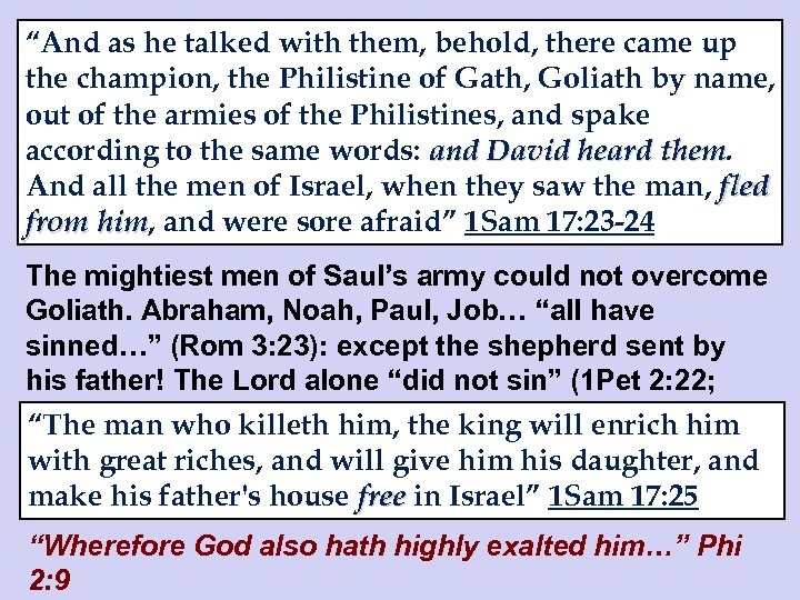 “And as he talked with them, behold, there came up the champion, the Philistine