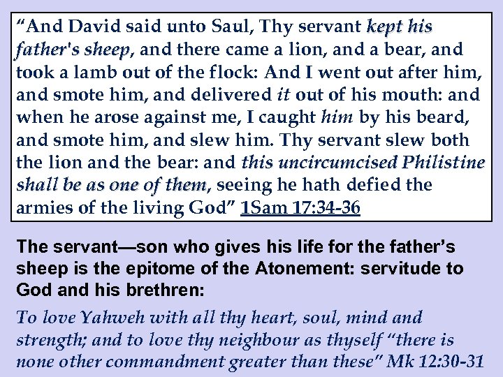 “And David said unto Saul, Thy servant kept his father's sheep, and there came