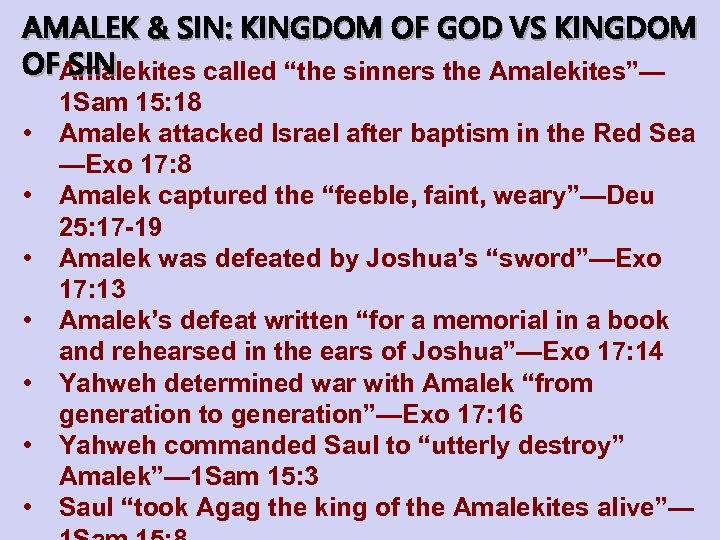AMALEK & SIN: KINGDOM OF GOD VS KINGDOM OFAmalekites called “the sinners the Amalekites”—