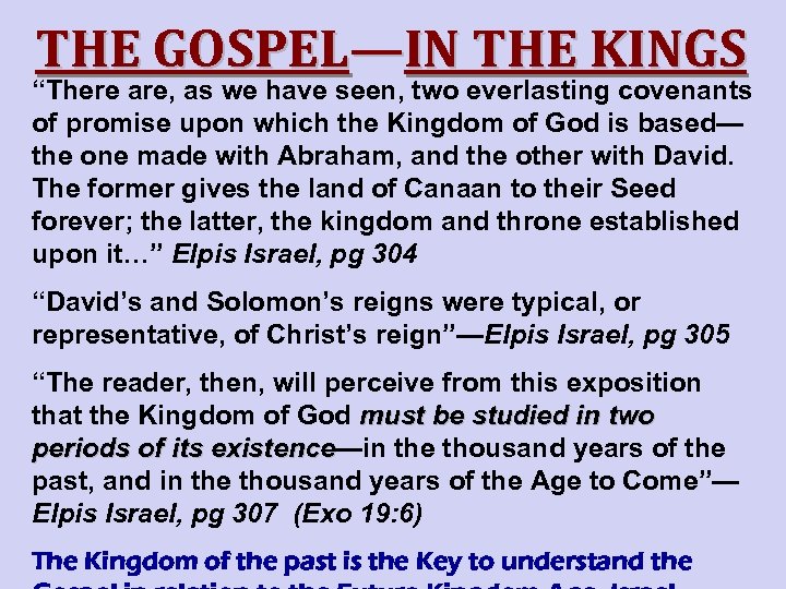 THE GOSPEL—IN THE KINGS “There are, as we have seen, two everlasting covenants of