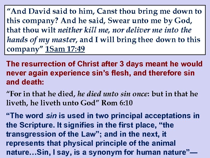 “And David said to him, Canst thou bring me down to this company? And