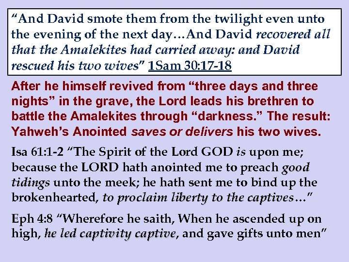 “And David smote them from the twilight even unto the evening of the next