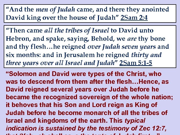 “And the men of Judah came, and there they anointed David king over the