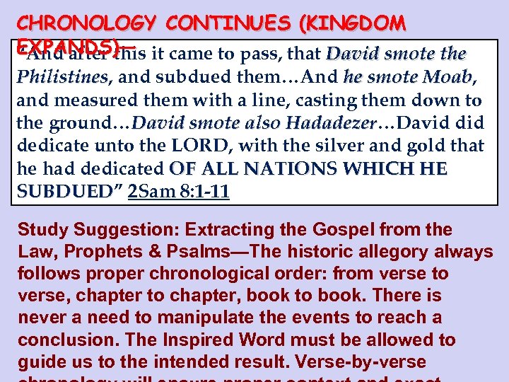 CHRONOLOGY CONTINUES (KINGDOM EXPANDS)— it came to pass, that David smote the “And after