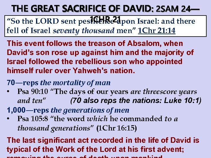 THE GREAT SACRIFICE OF DAVID: 2 SAM 24— 1 CHR 21 “So the LORD