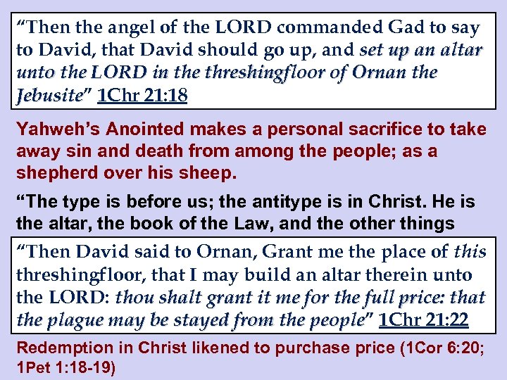 “Then the angel of the LORD commanded Gad to say to David, that David