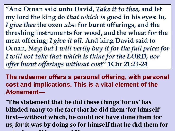 “And Ornan said unto David, Take it to thee, and let thee my lord