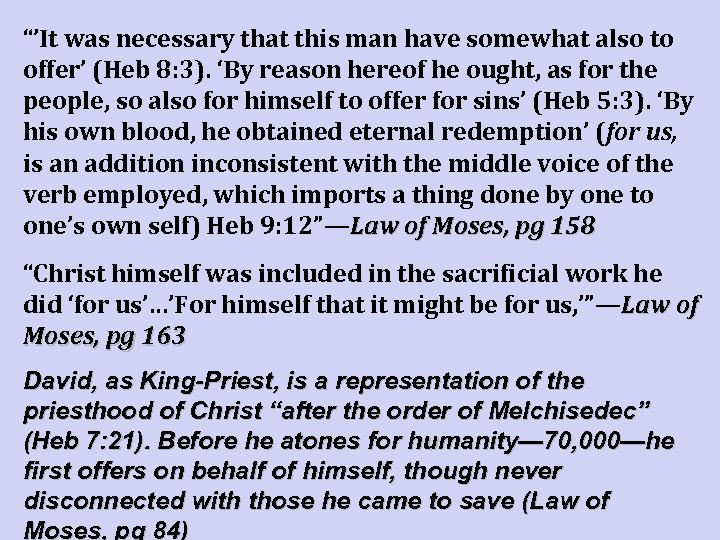 “’It was necessary that this man have somewhat also to offer’ (Heb 8: 3).