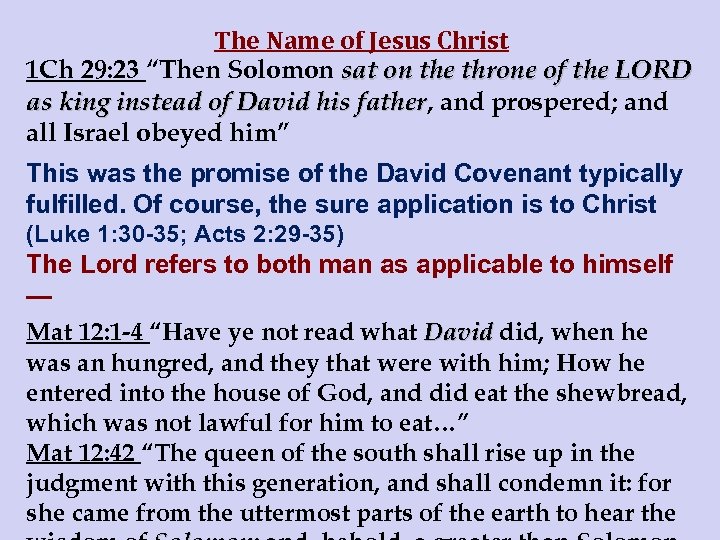 The Name of Jesus Christ 1 Ch 29: 23 “Then Solomon sat on the