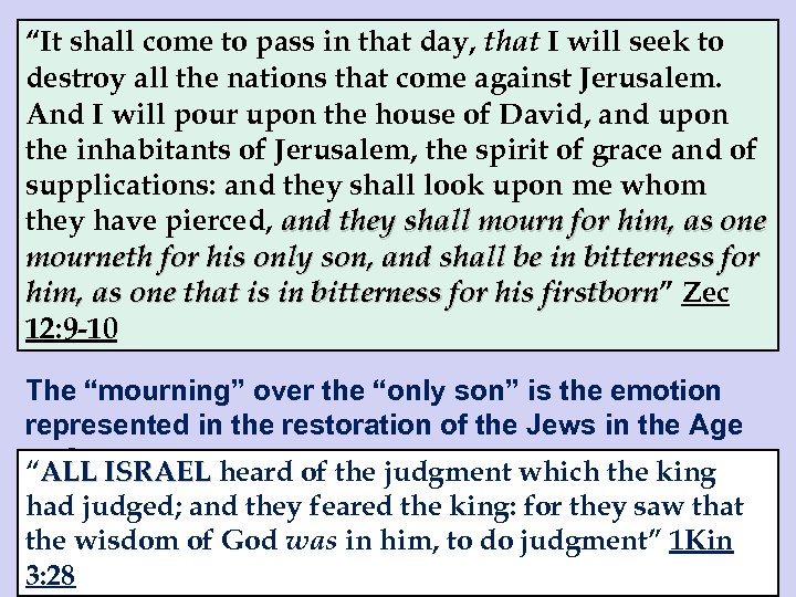 “It shall come to pass in that day, that I will seek to destroy