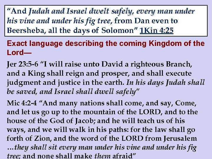 “And Judah and Israel dwelt safely, every man under his vine and under his