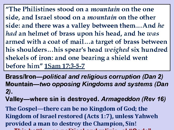“The Philistines stood on a mountain on the one side, and Israel stood on