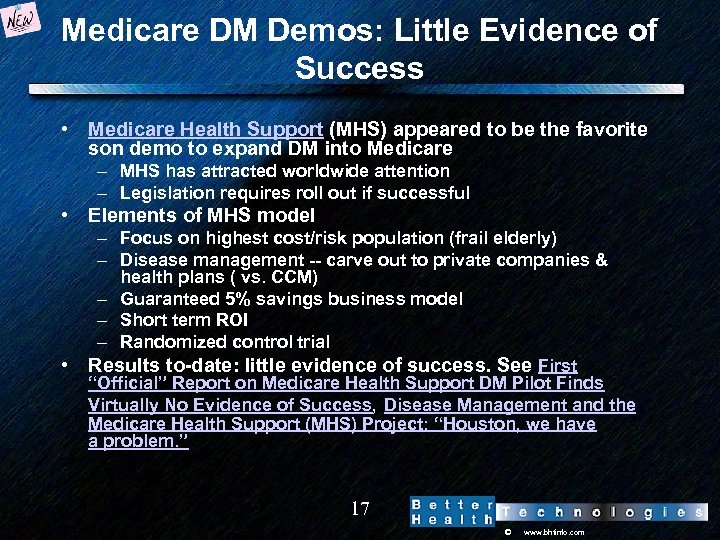 Medicare DM Demos: Little Evidence of Success • Medicare Health Support (MHS) appeared to