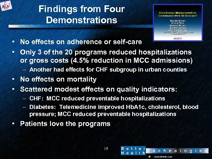 Findings from Four Demonstrations • No effects on adherence or self-care • Only 3