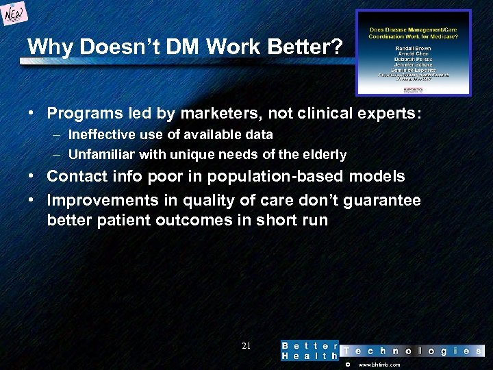 Why Doesn’t DM Work Better? • Programs led by marketers, not clinical experts: –