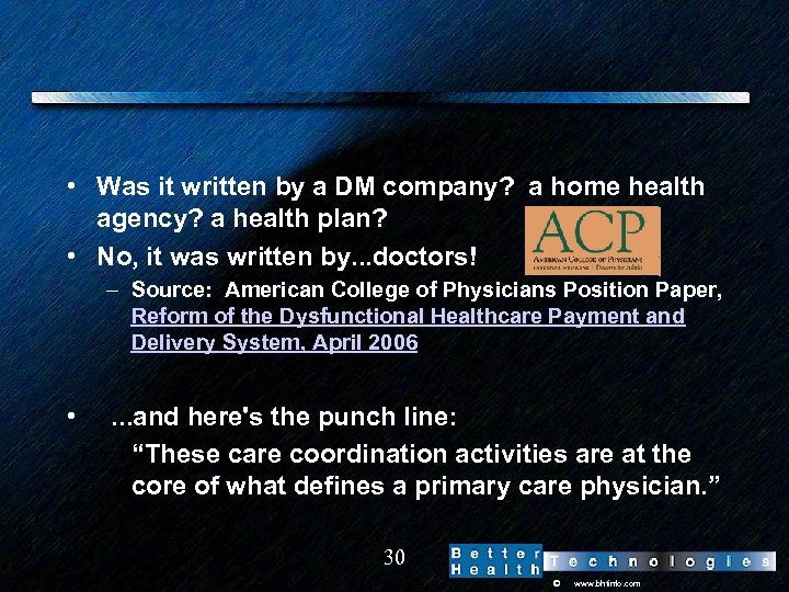  • Was it written by a DM company? a home health agency? a