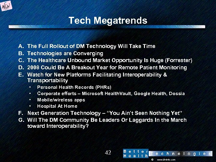 Tech Megatrends A. B. C. D. E. The Full Rollout of DM Technology Will