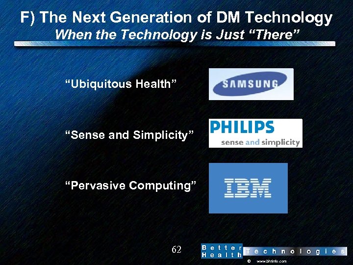 F) The Next Generation of DM Technology When the Technology is Just “There” “Ubiquitous