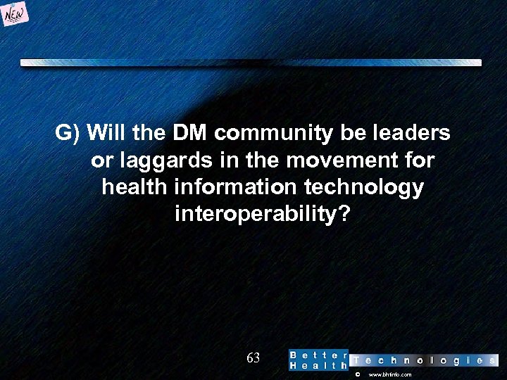 G) Will the DM community be leaders or laggards in the movement for health