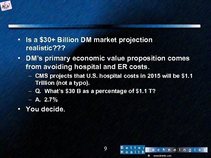  • Is a $30+ Billion DM market projection realistic? ? ? • DM’s