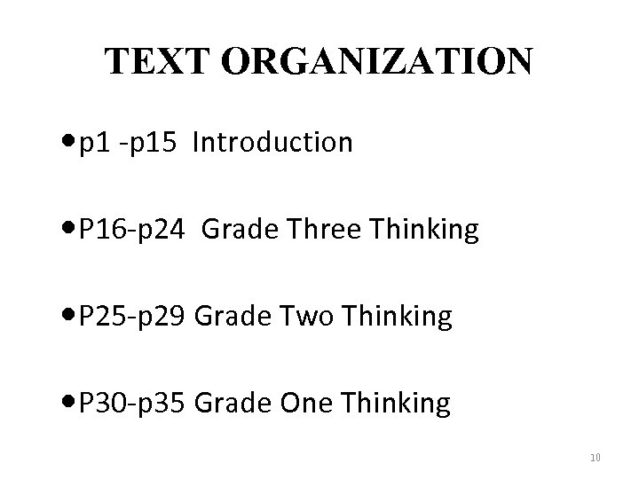 TEXT ORGANIZATION p 1 -p 15 Introduction P 16 -p 24 Grade Three Thinking