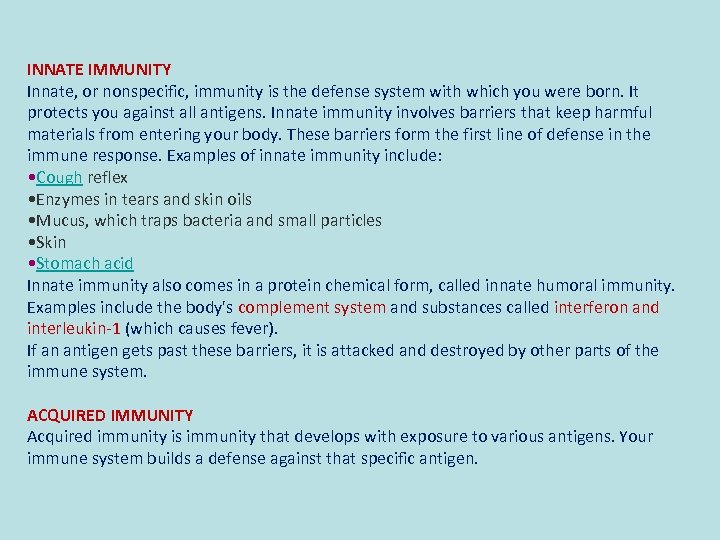 INNATE IMMUNITY Innate, or nonspecific, immunity is the defense system with which you were