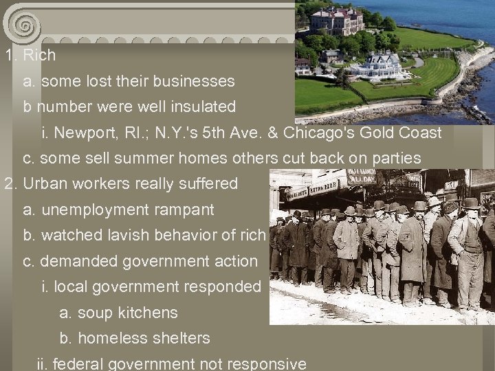  1. Rich a. some lost their businesses b number were well insulated i.