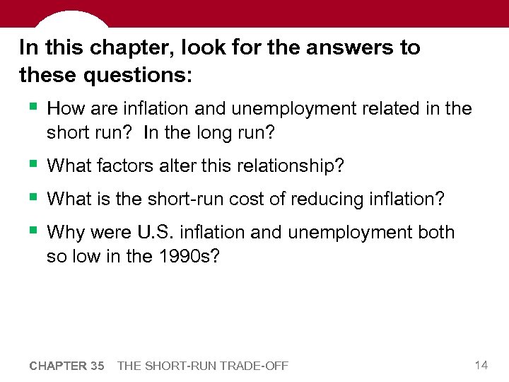 In this chapter, look for the answers to these questions: § How are inflation