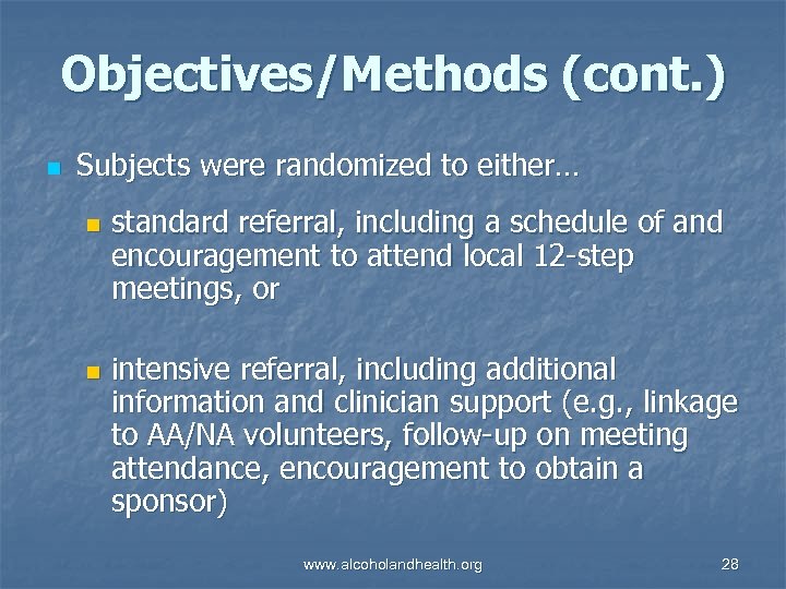 Objectives/Methods (cont. ) n Subjects were randomized to either… n n standard referral, including