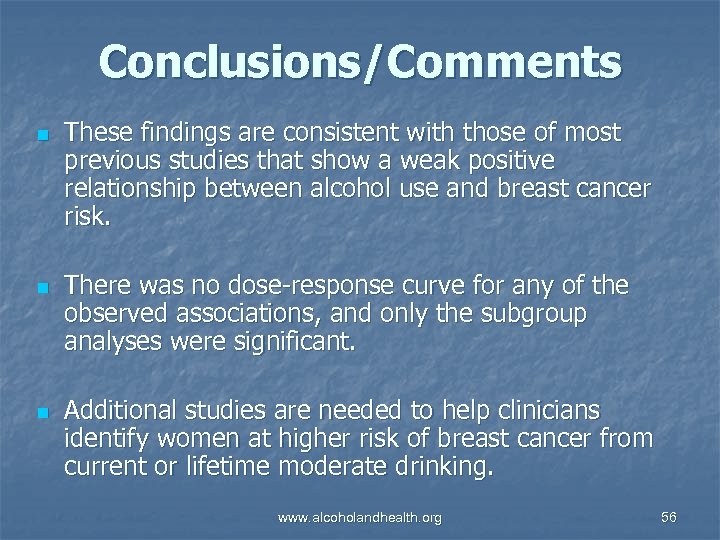 Conclusions/Comments n n n These findings are consistent with those of most previous studies