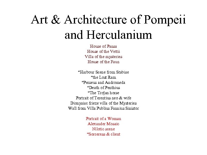 Art & Architecture of Pompeii and Herculanium House of Pansa House of the Vettii