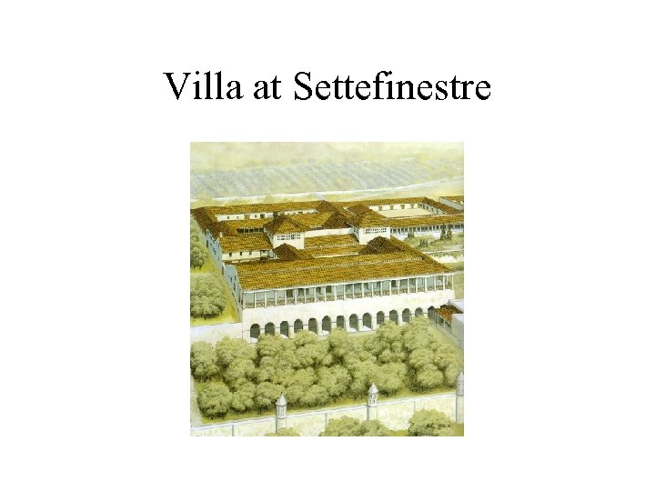 Villa at Settefinestre 